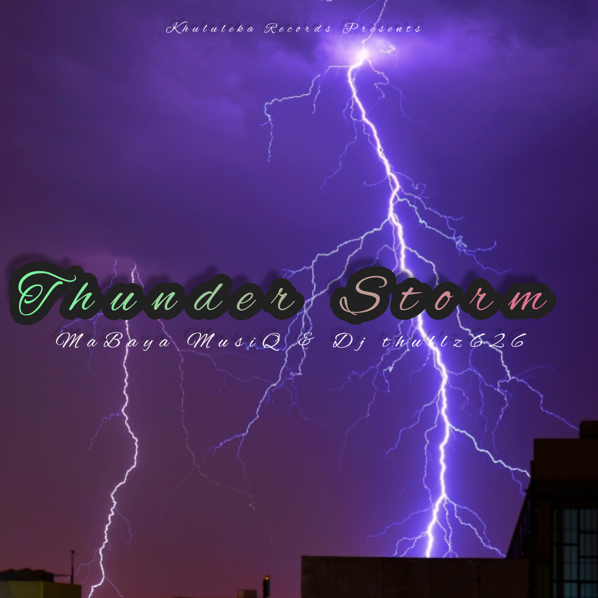 Thunder Storm - MaBaya MusiQ & Dj thullz626