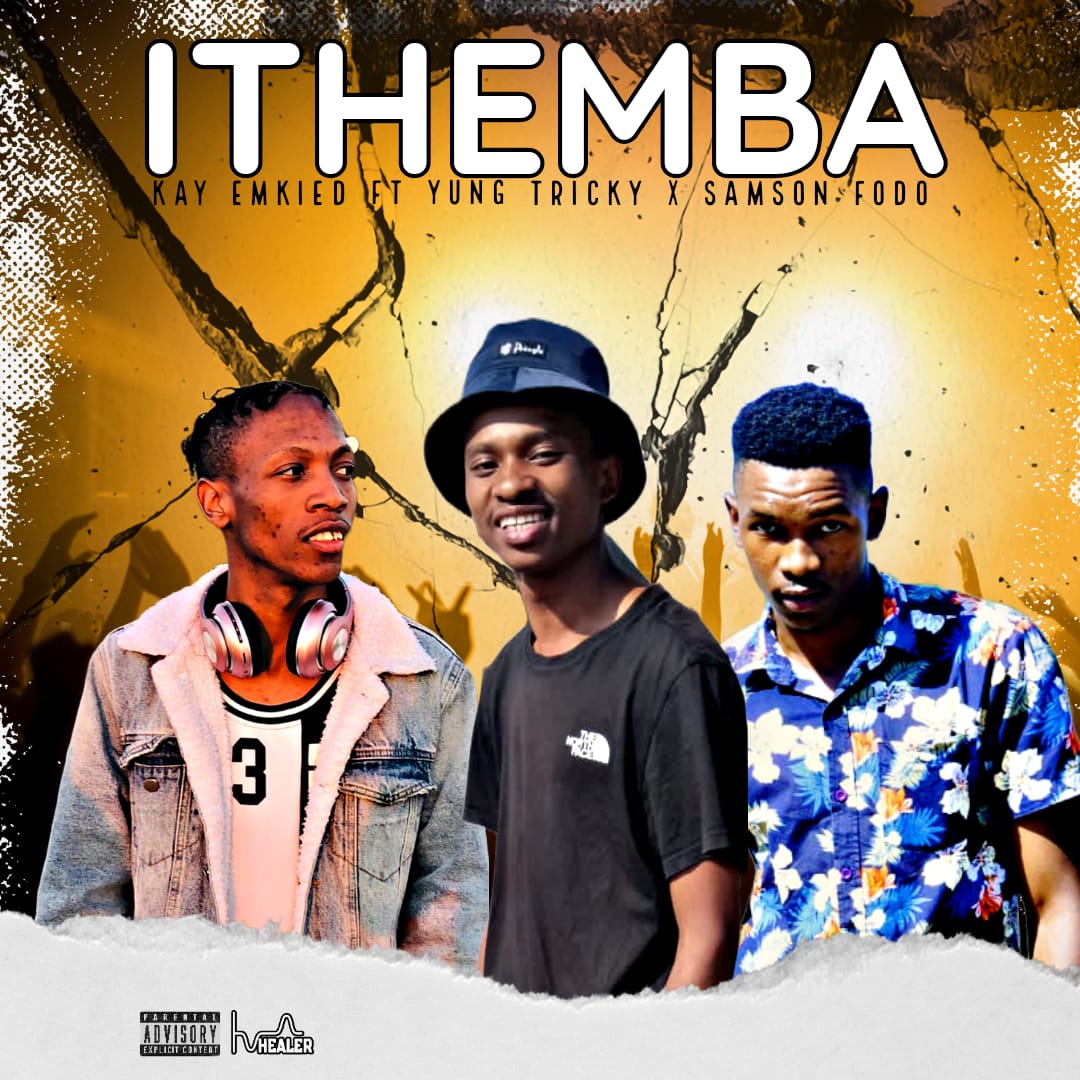 iThemba - Kay Emkied ft Yung Tricky x Samson Fodo