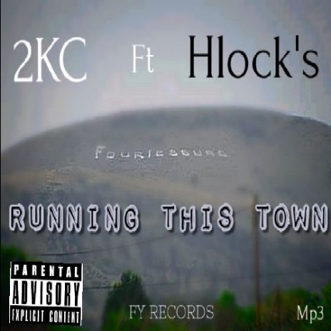 Running the town - 2Kc ft Hlock's