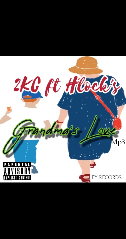 Grandma's Love - 2KC ft Hlock's