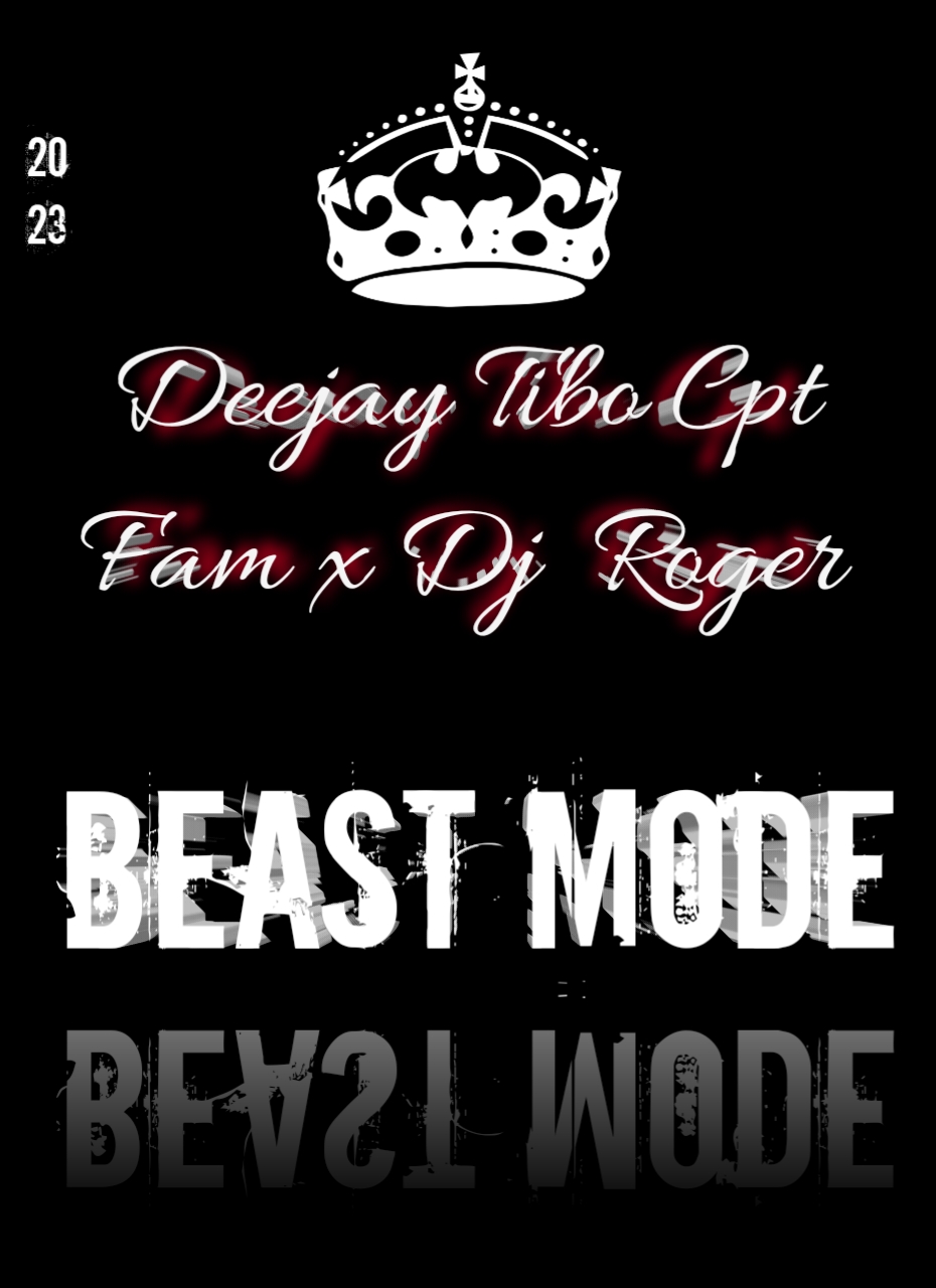 Beast mode - Deejay Tibo Cpt Fam x Dj Roger