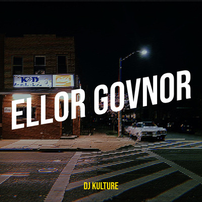 Ellor Govnor - Dj Kulture