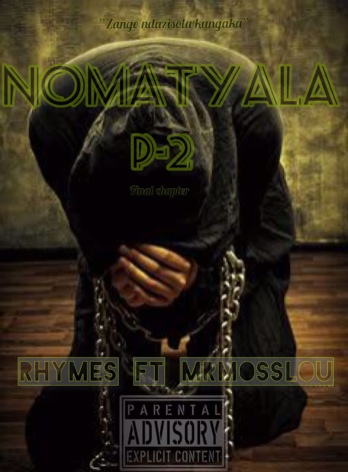 Nomatyala part 2 - Rhymes ft MrMosslou