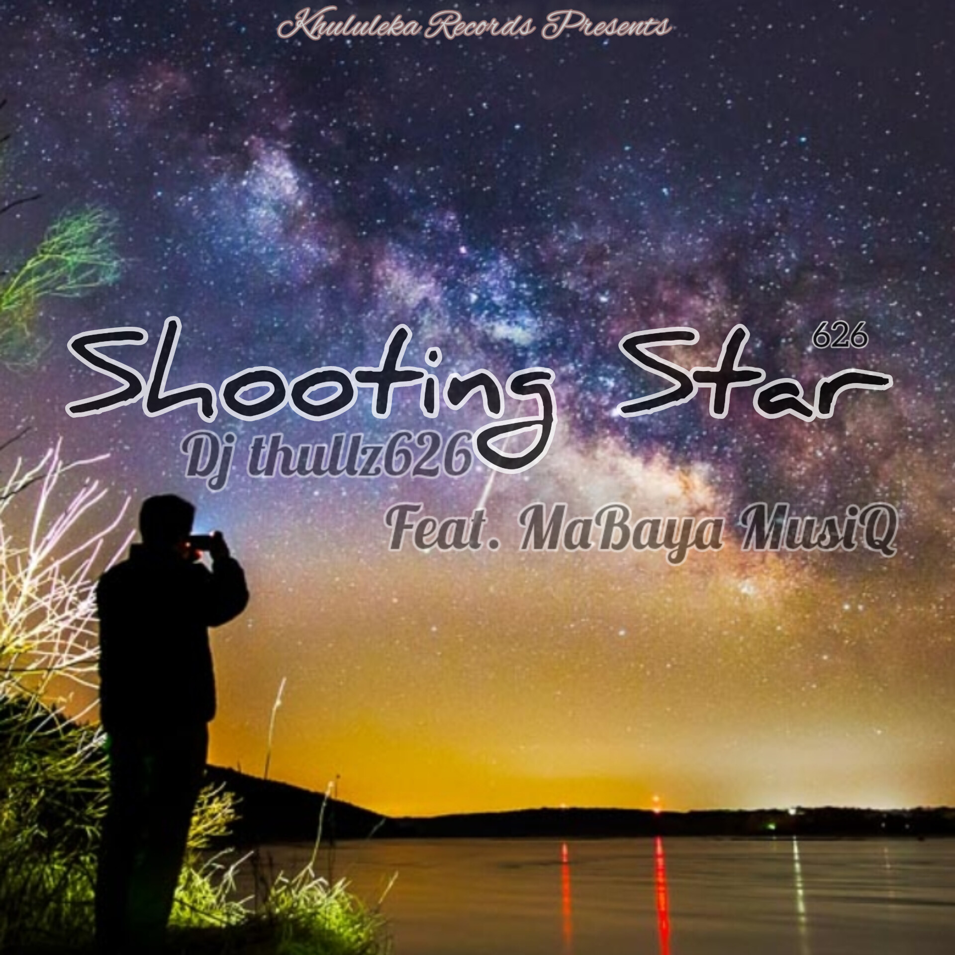 Shooting Star - Dj thullz626 feat. MaBaya MusiQ