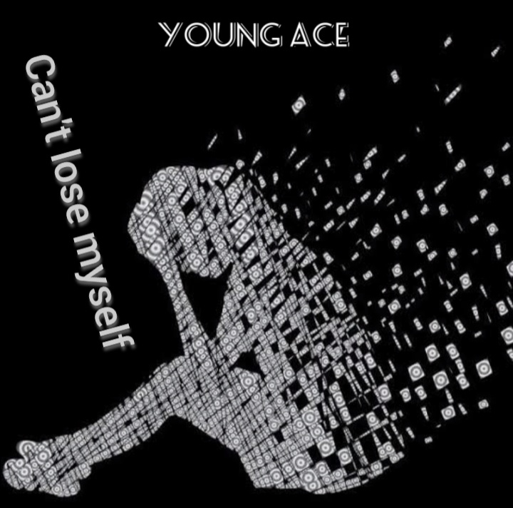 Can't lose myself - Young Ace