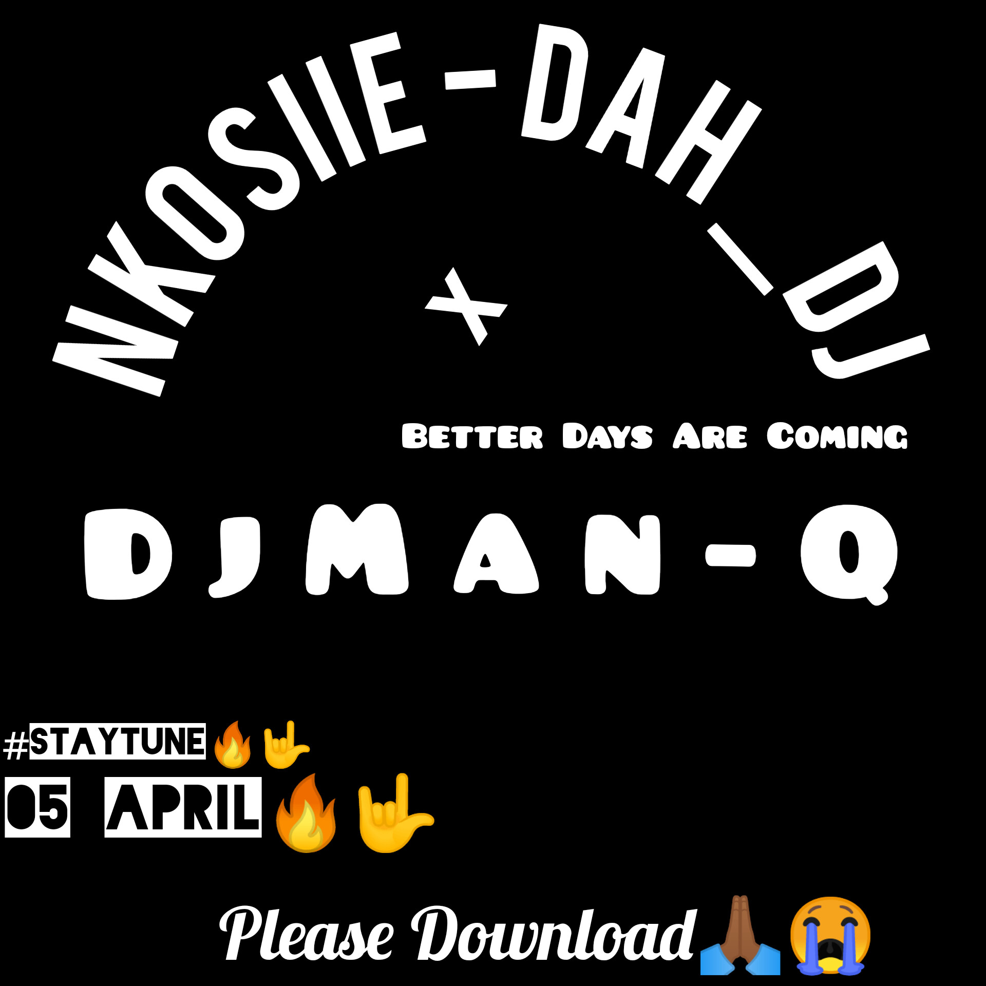 Better Days Are Coming - DjNkosiie ft DjMan-Q