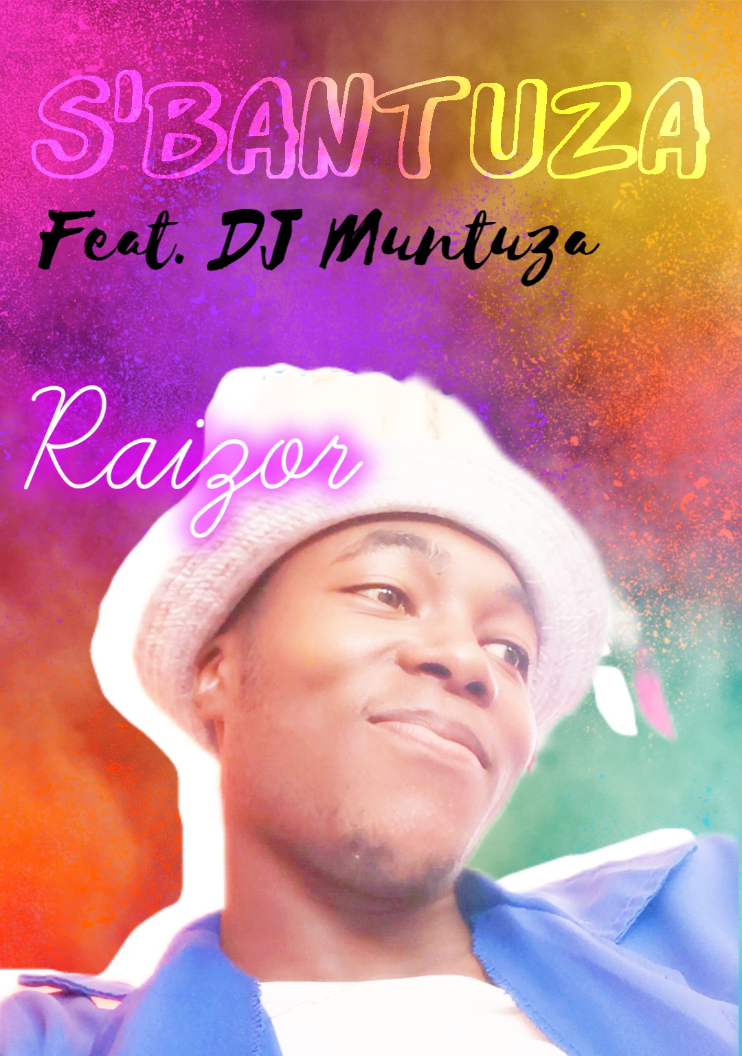 S'bantuza - Raizor Ft. DJ Muntuza