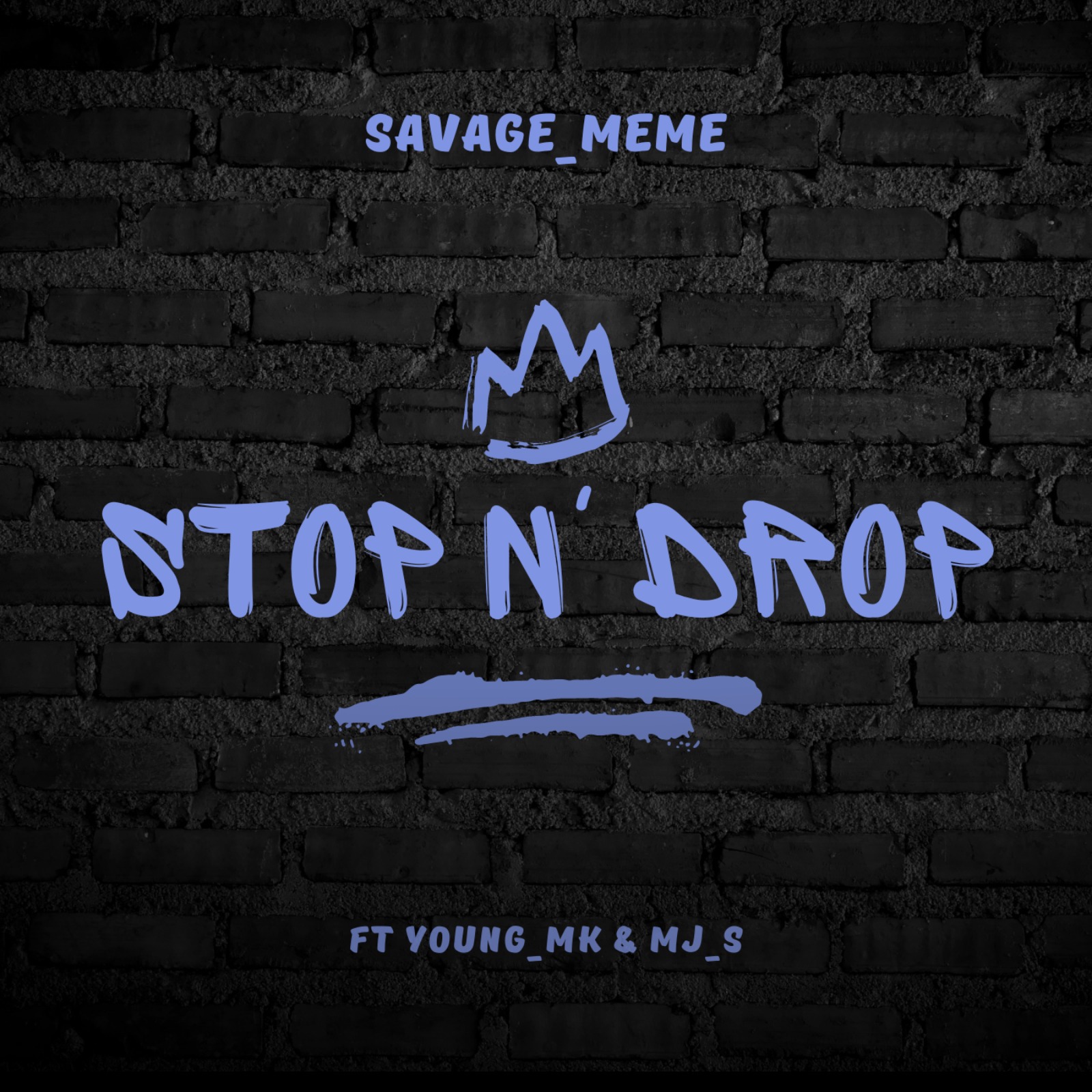 STOP N' DROP (Ft Young_MK, MJ_s) - Savage_Meme