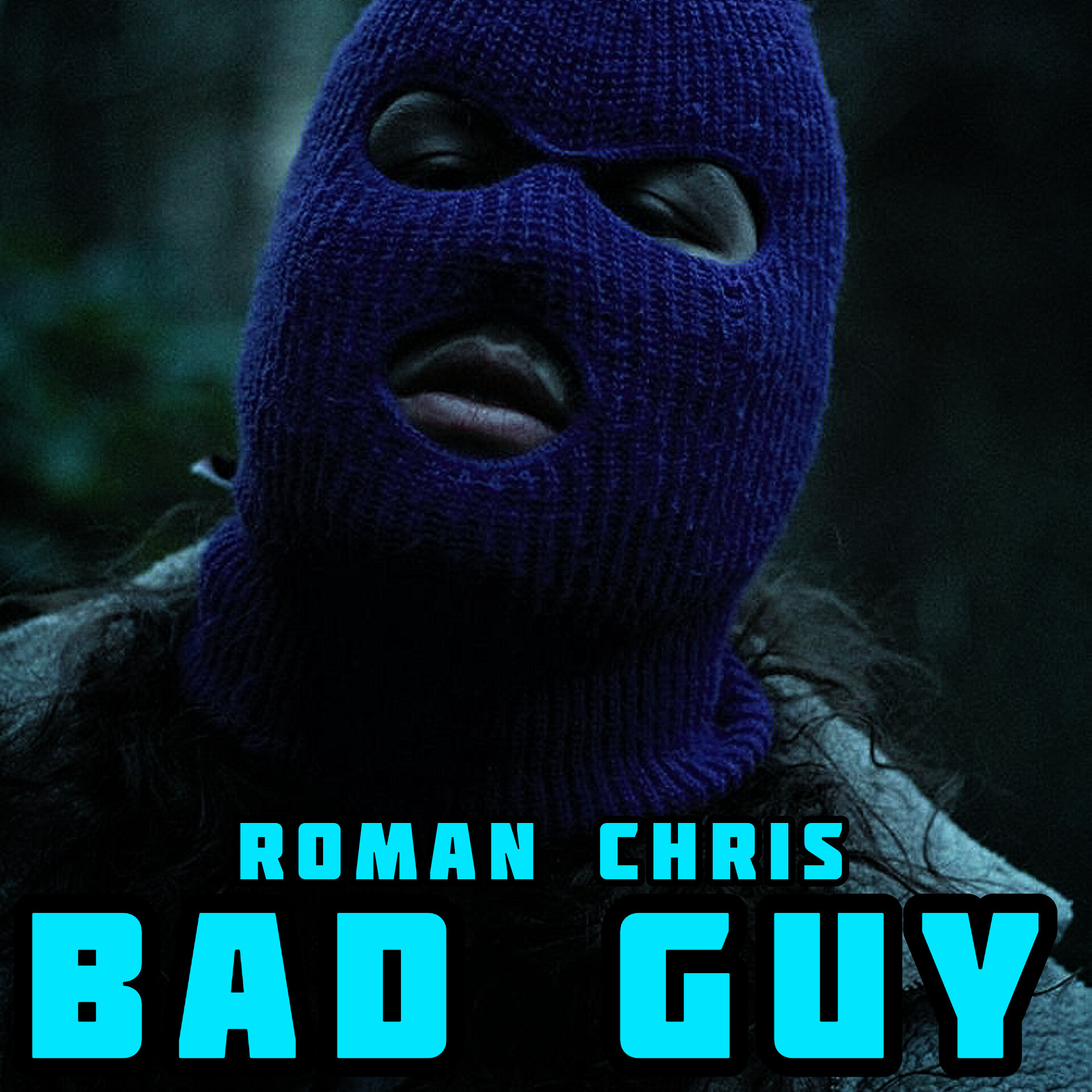Bad Guy - Roman Chris