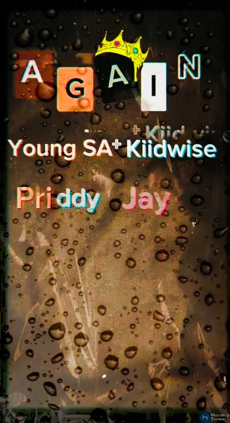 Again - Young SA x Kiidwise x Priddy Jay