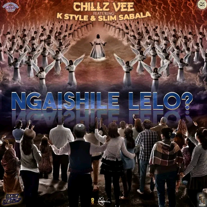 Chillz Vee ft. K Style & Slim Sabala - NGAISHILE LELO?