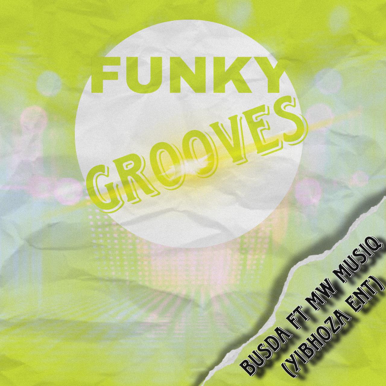 Funky Grooves - Busda ft MW Musiq