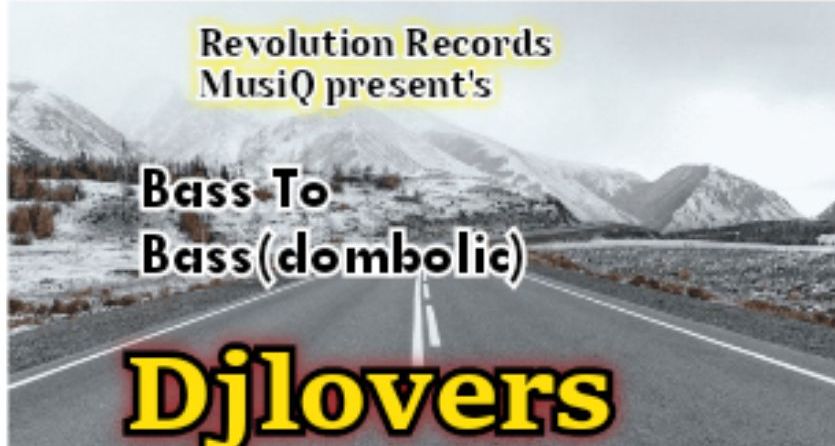 Bass To Bass(dombolic) - Djlovers uyayisusa