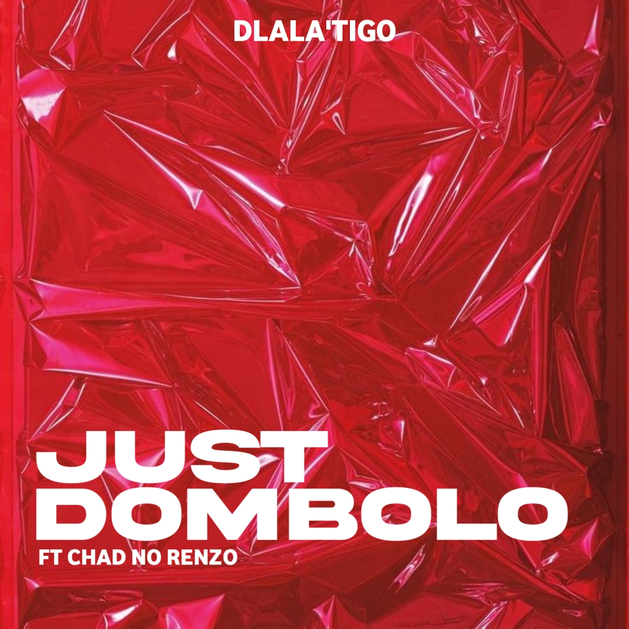 Just Dombolo(ft Dlala'Tigo) - Chad no Renzo