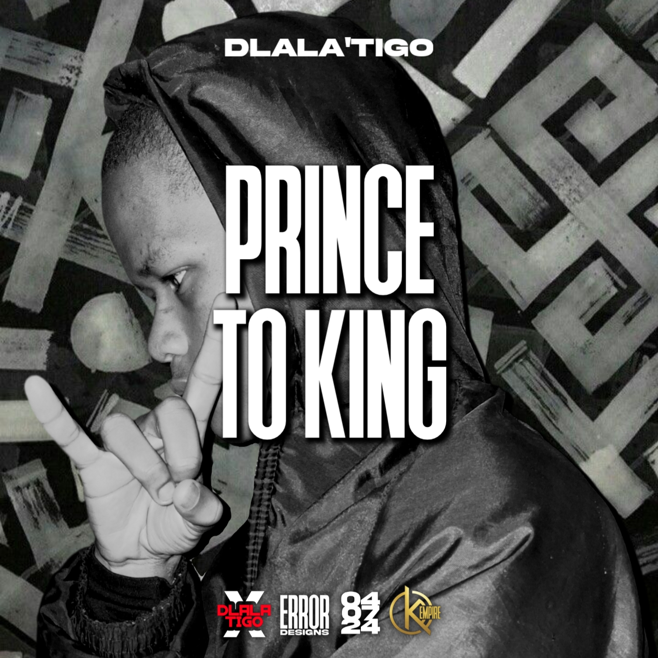 Prince to King - Dlala'Tigo