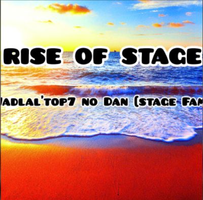 Rise and Shine - Wadlal'top7 no Dan [Stage_Fam]