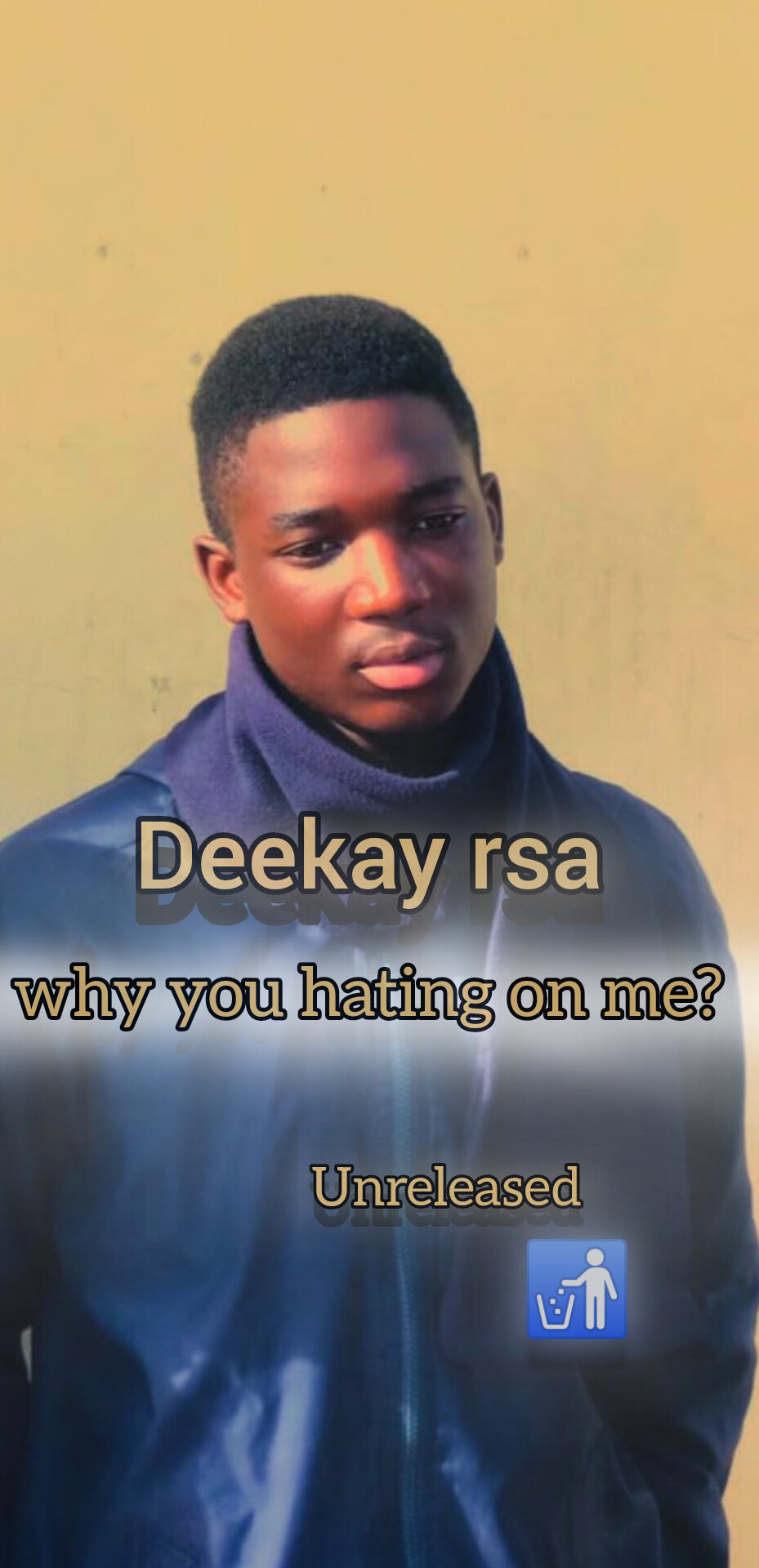 Why you hating on me - Deekay rsa