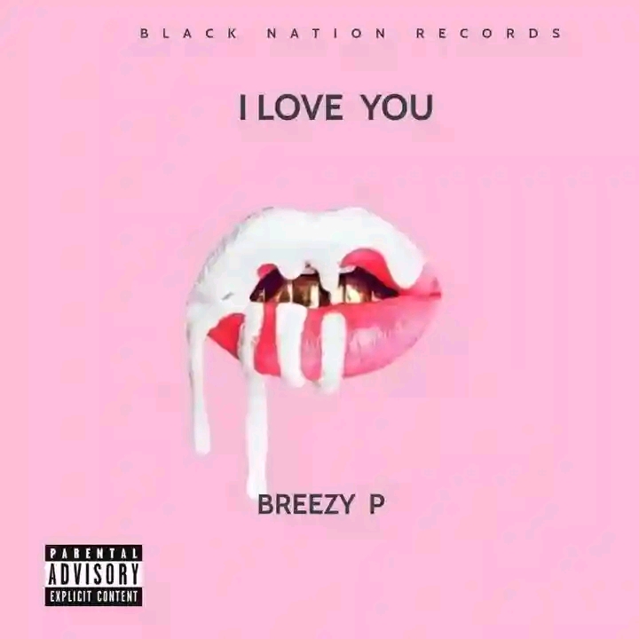 I love you - Breezy P