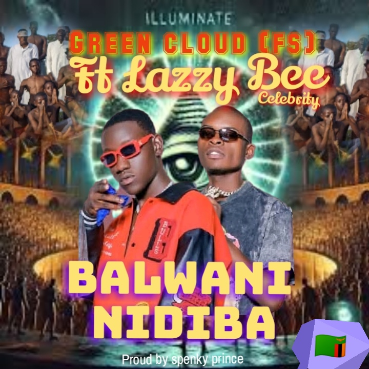 BALWANI NIDIBA - GREEN CLOUD FT LAZZY BEE