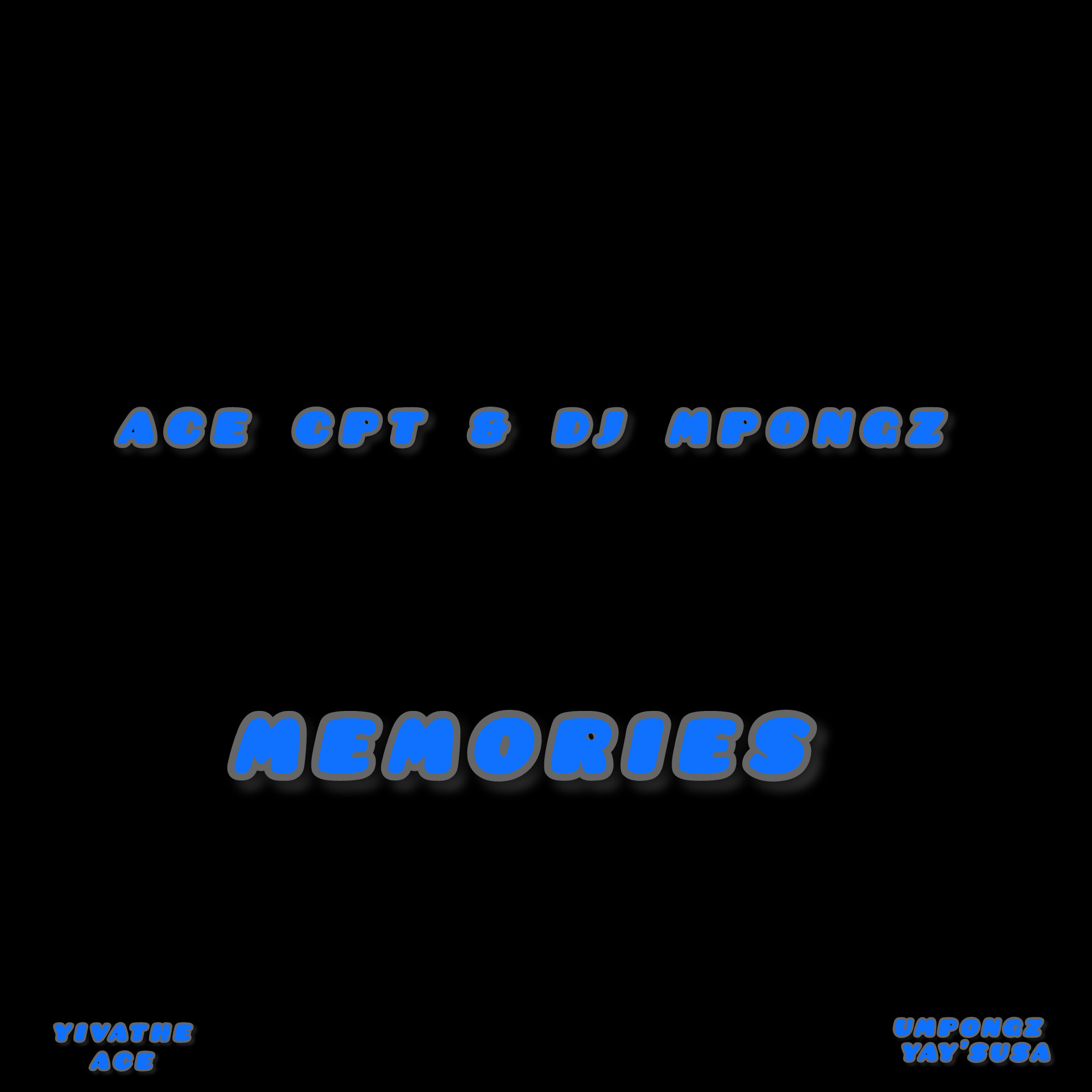 Memories - Ace Cpt & Dj Mpongz
