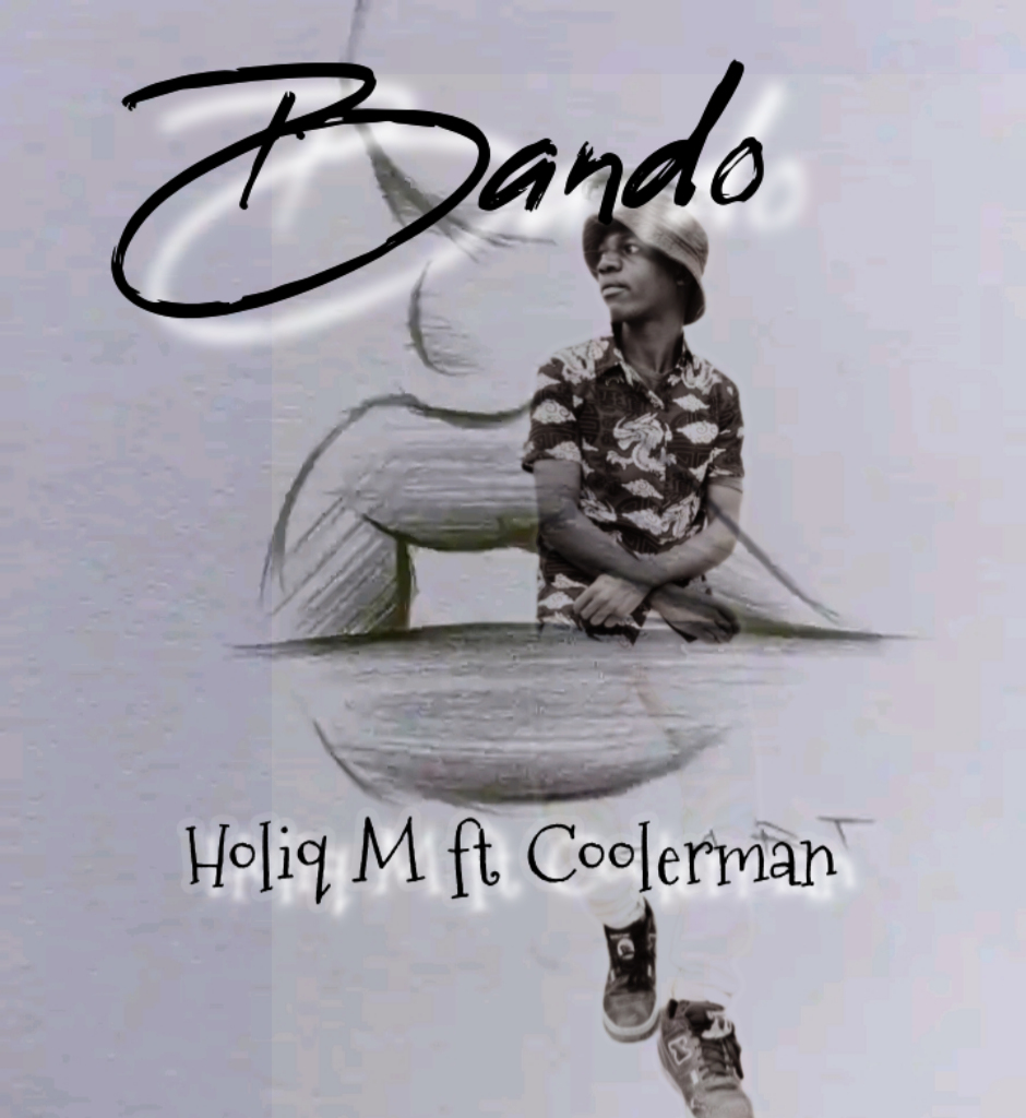 Bando - Holiq M ft Coolerman