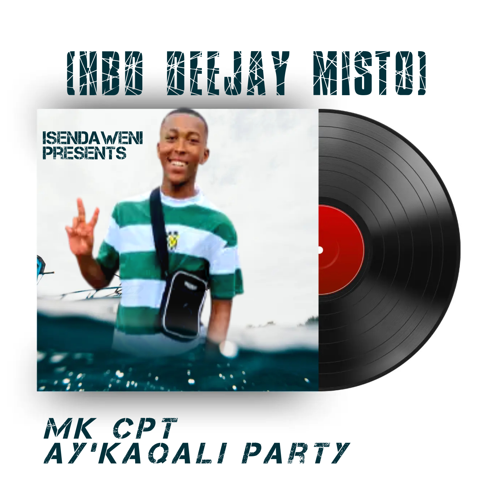 Ay'kaqali Party(HBD Deejay Misto) - Mk CPT