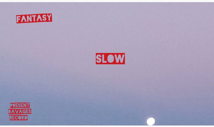 "slow" - Fantasy