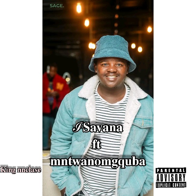 I SAVANA - King Nnclase ft Mntwanomgquba