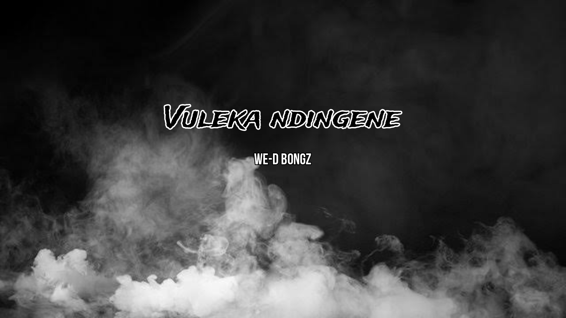 Vuleka Ndingene - We-D bongz