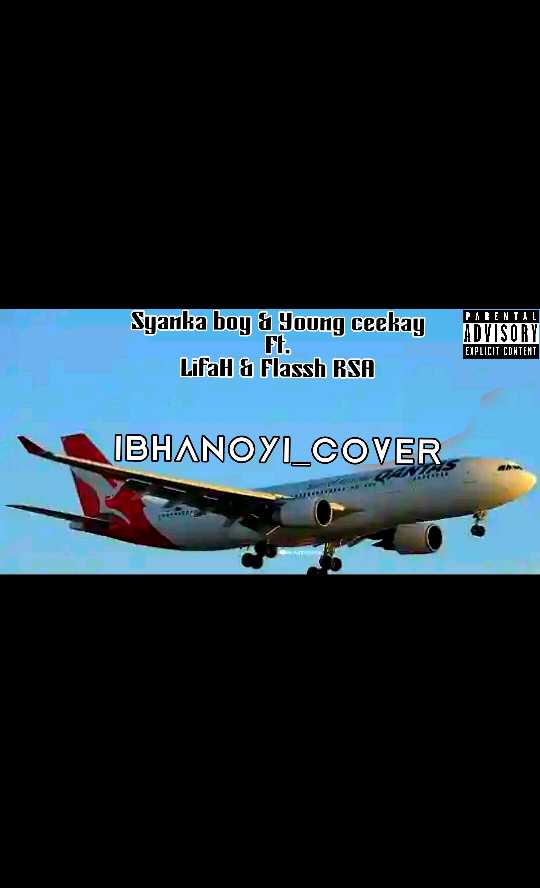 Ibhanoyi_Cover - Syanka boy & Young ceekay Ft.LifaH & Flassh Rsa