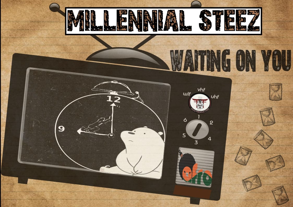 WAITIN ON YOU - Millennial Steez