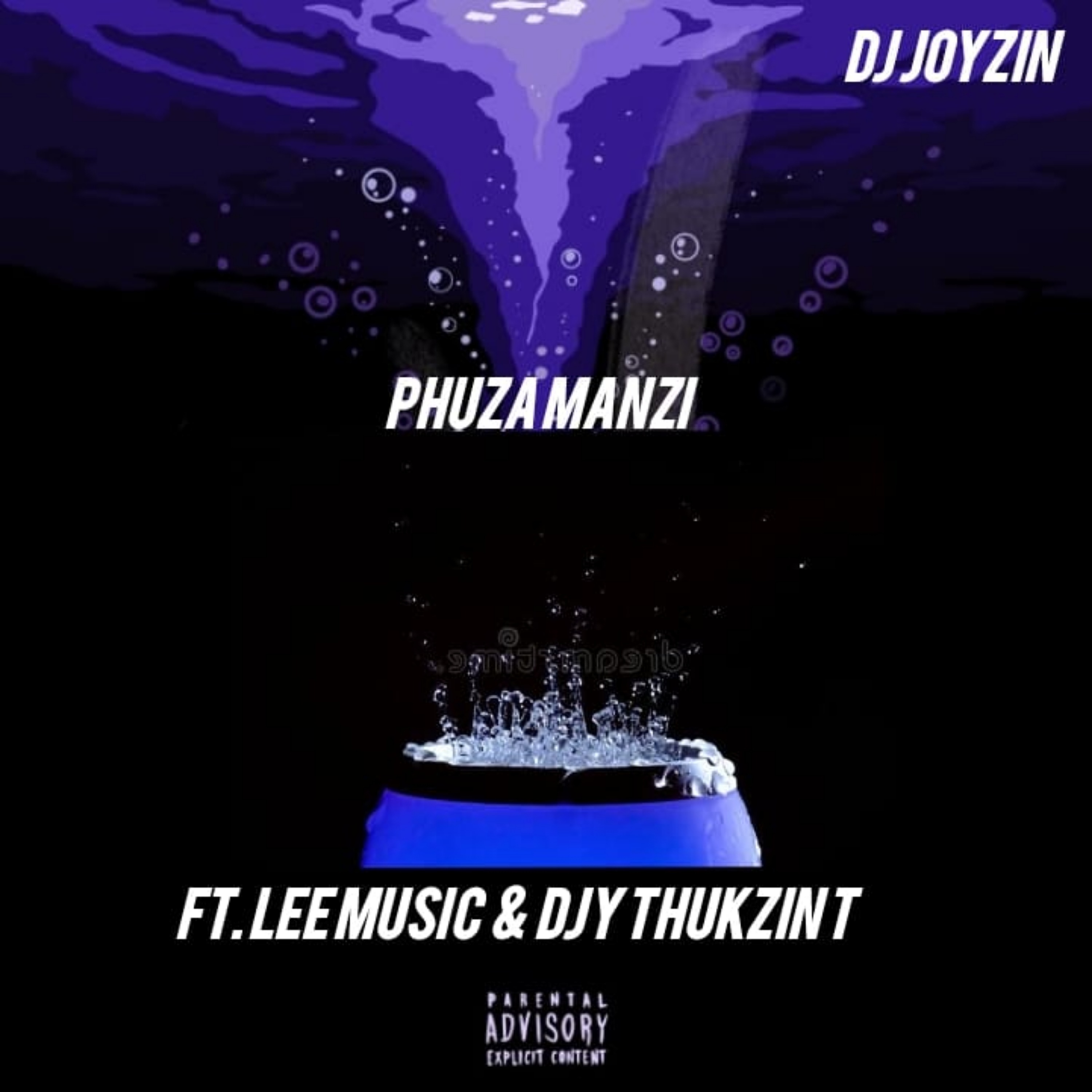 DJ Joyzin - Phuza Manzi (Feat Lee Musica_&_Djy Tukzin T)