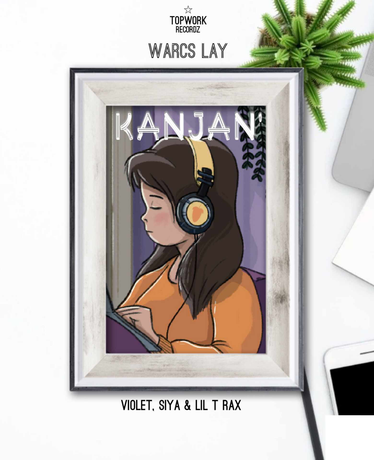 Kanjan' - Warcs Lay, Violet, Siya & Lil T Rax