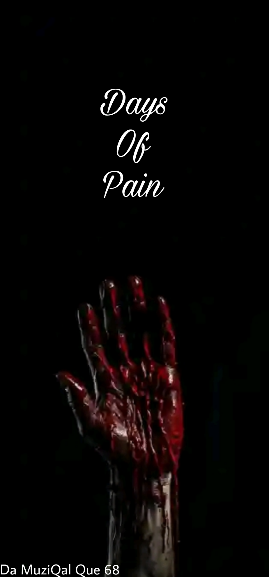 Days Of Pain - Da MuziQal Que 68