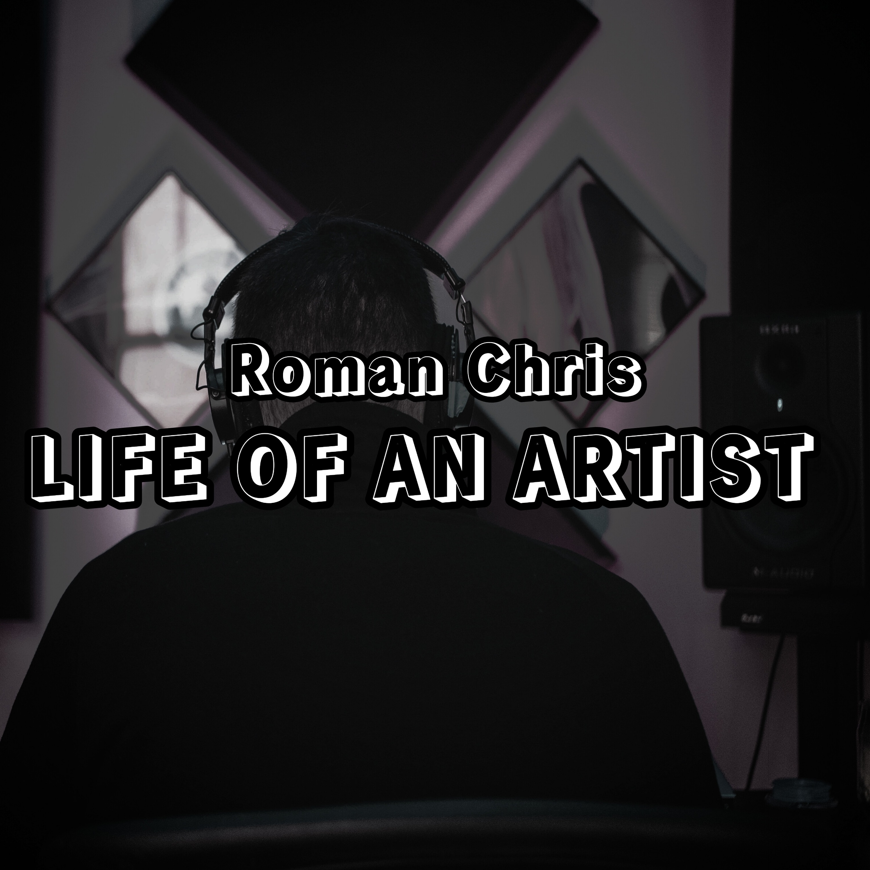 Life of an artist - Roman Chris