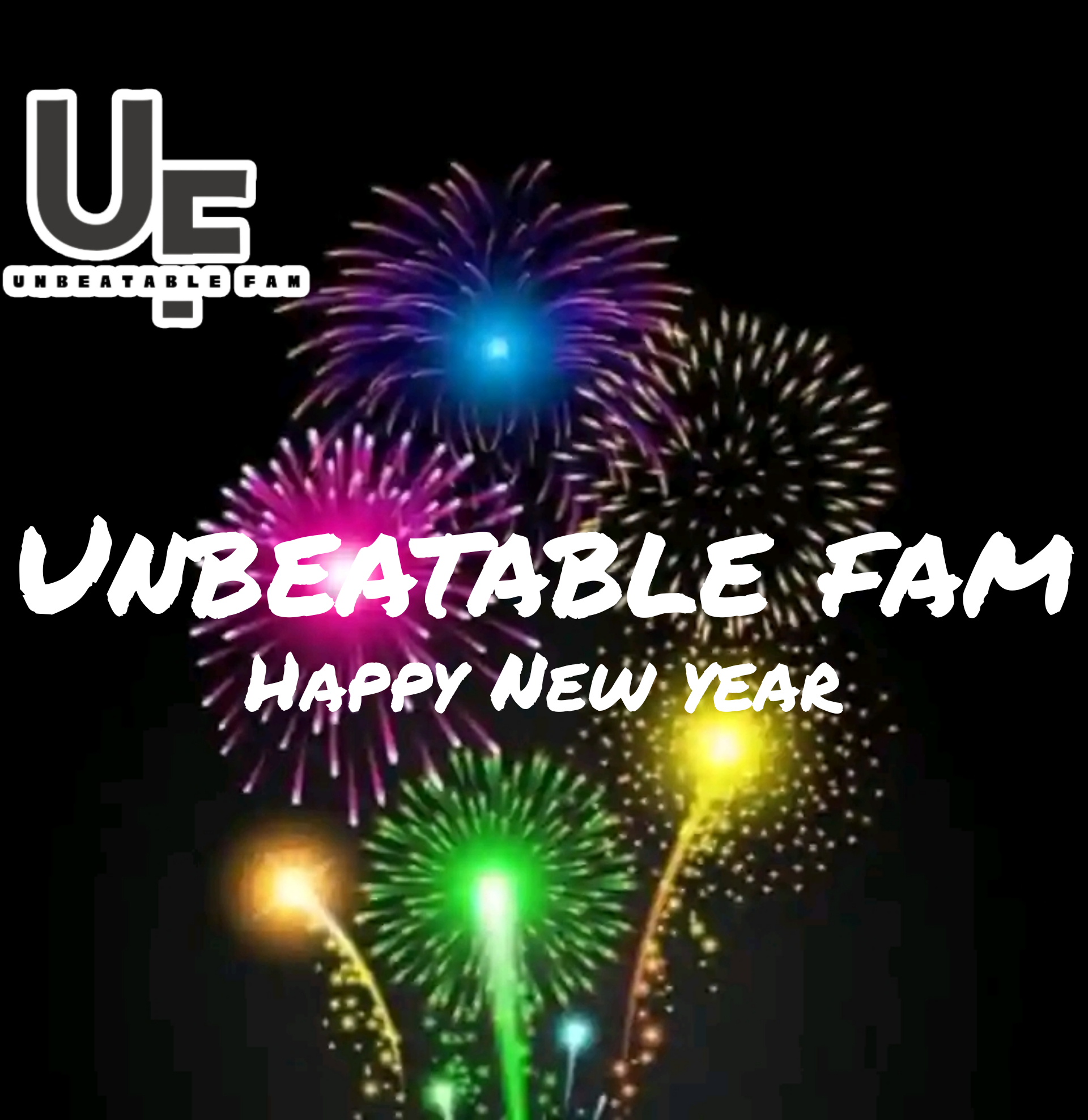 Happy new year - Unbeatable Fam