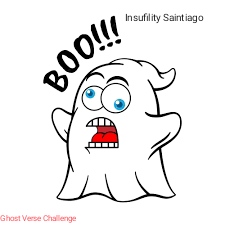 Ghost Verse Challenge - Insufility Santiago
