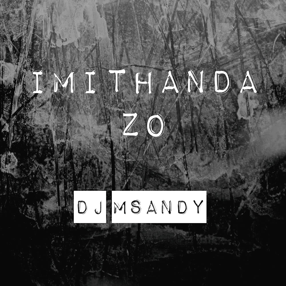 Imithandazo - DJ Msandy
