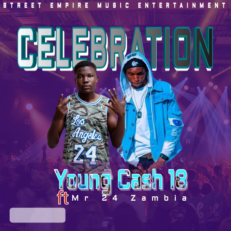 Celebration  2024 - Youngcash18  the peoples choice  ft mr 24 & mr pd Zambia