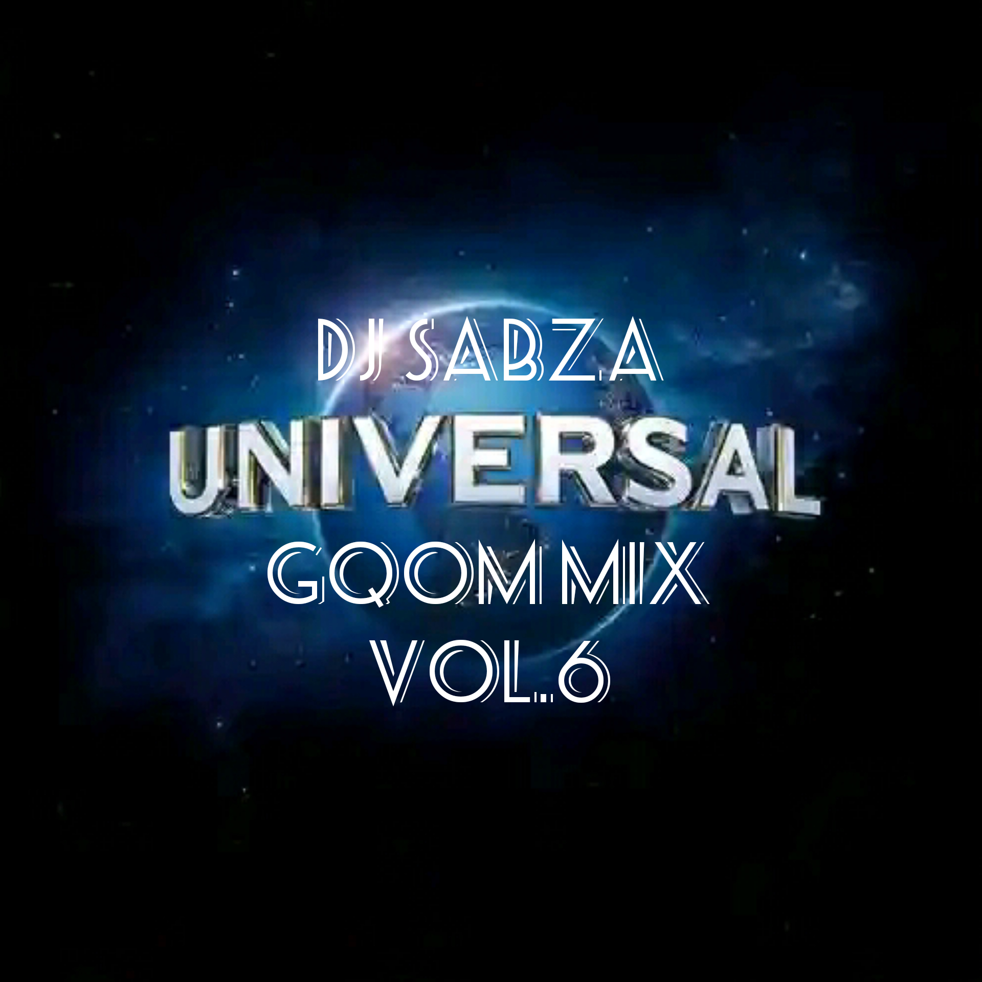 - UNIVERSAL GQOM MIX VOL.6 - DJ SABZA