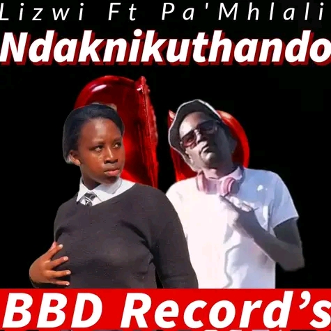 Ndak'nikuthando Remix - Lizwi Ft Pa'Mhlali