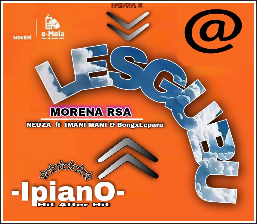 Lesgubu - Morena Rsa Ft IMANI MANI ft Neuza & BongxLepara