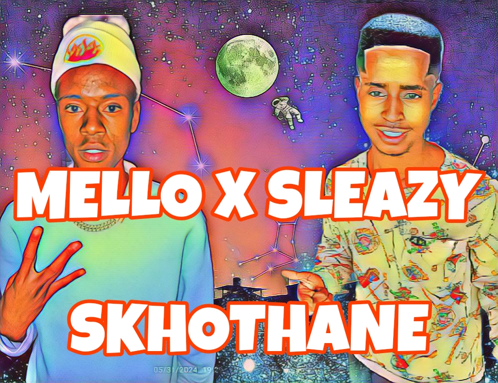 Skhothane - Mello x Sleazy