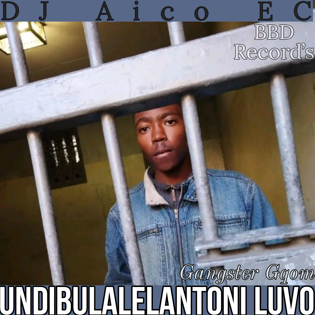 Undibethelantoni Luvo - DJ Aico EC