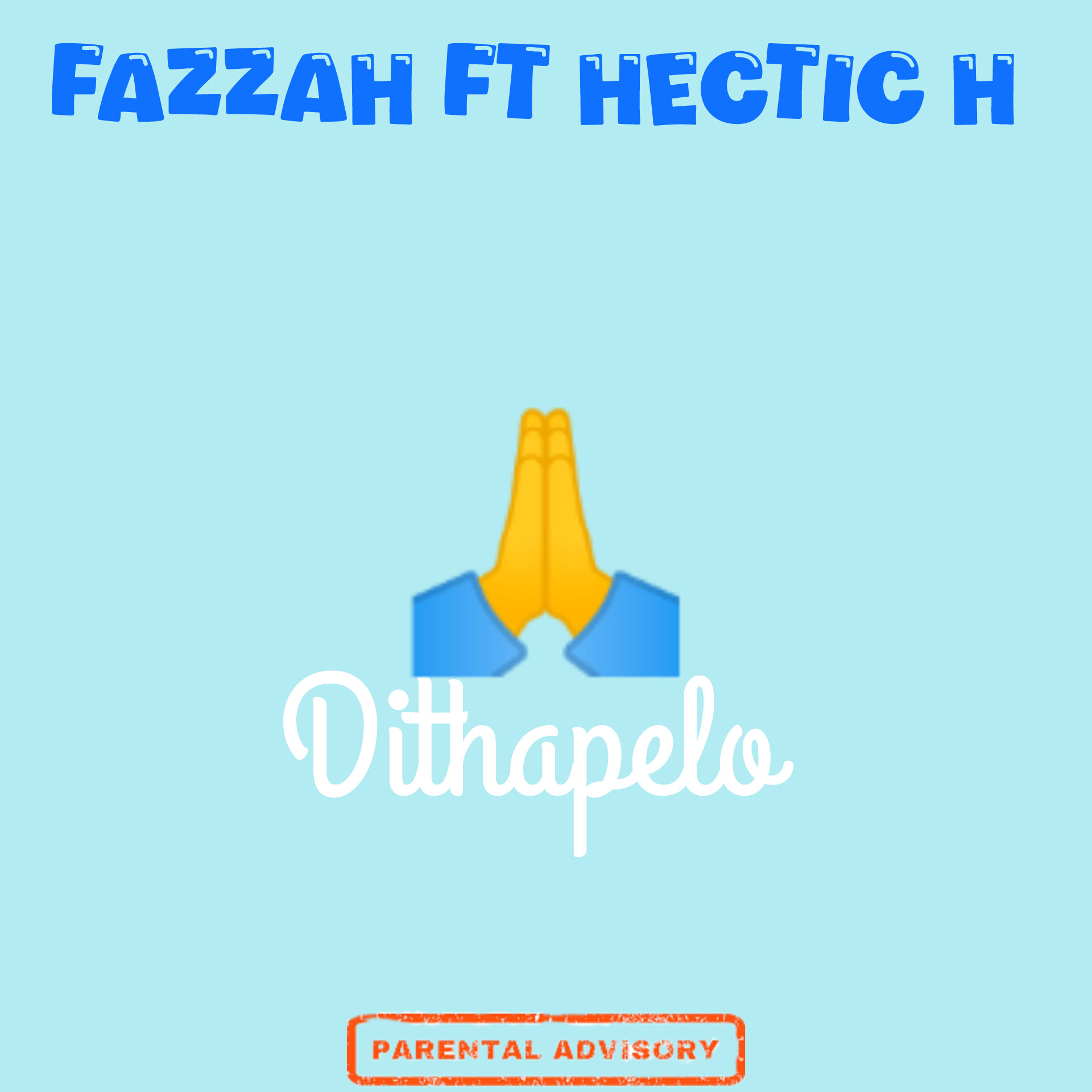 Dithapelo - Fazzah ft Hectic H