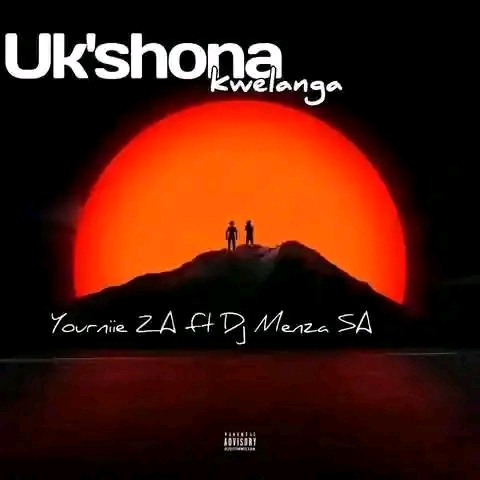 Uk'shona kwelanga - Yourniie ZA & Dj Menza SA