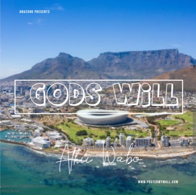 God's will (road to album - Athii Wabo