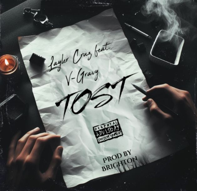 TOST - LaylerCruz Feat. V-Gravy