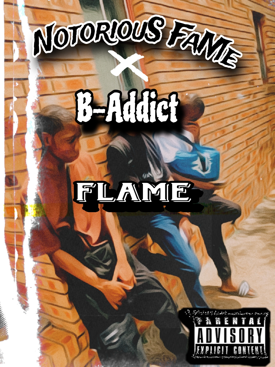 Flame - notoriousfame x B-Addict