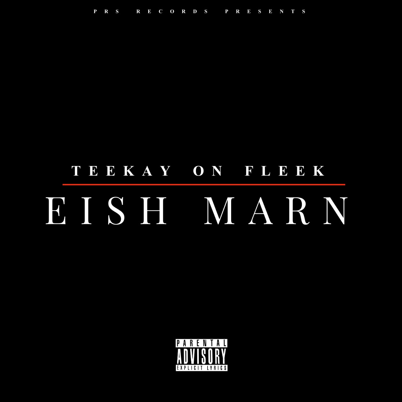 Eish Marn - Teekay On Fleek